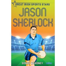 (영문도서) Jason Sherlock: Great Irish Sports Stars Paperback, O'Brien Press, English, 9781788492522