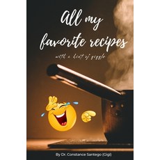 (영문도서) All My Favorite Recipes with a Hint of Giggle Paperback, Maximillian Enterprises Inc., English, 9781990062100