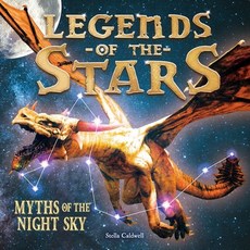 Legends of the Stars: Myths of the Night Sky Mass Market Paperbound, Carlton Kids