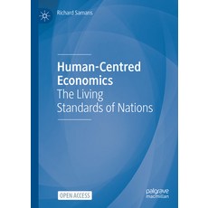 (영문도서) Human-Centred Economics: The Living Standards of Nations Hardcover, Palgrave MacMillan, English, 9783031374340