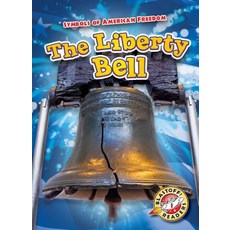 (영문도서) The Liberty Bell Paperback, Blastoff! Readers, English, 9781618914705