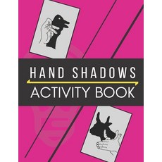 Hand Shadows Activity Book Paperback, Independently Published