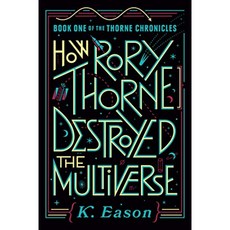 Rory Thorne이 다중 우주를 파괴 한 방법, 단일옵션