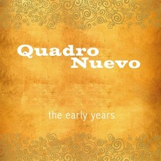 Quadro Nuevo (콰드로 누에보) - The Early Years