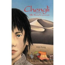 Chengli and the Silk Road Caravan Hardcover, Tanglewood