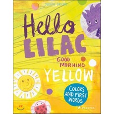 Hello Lilac - Good Morning Yellow : Colors and First Words, Prestel Pub