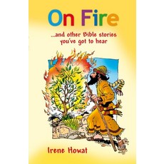 On Fire: And Other Bible Stories You've Got to Hear! Paperback, CF4kids