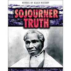(영문도서) Sojourner Truth Hardcover, Turtleback, English, 9781690387817