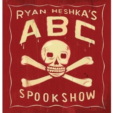 (영문도서) Ryan Heshka's ABC Spookshow Hardcover, Simply Read Books, English, 9781894965682