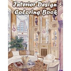 Interior Design Coloring Book: An Adult Coloring Book with Rustic Cabins Charming Interior Designs ... Paperback, Independently Published, English, 9798560014773