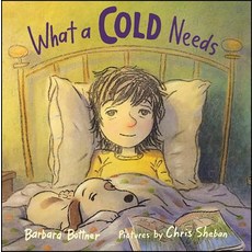 What a Cold Needs Hardcover, Neal Porter Books