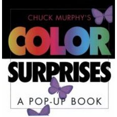 Chuck Murphy's Color Surprises: A Pop-Up Book, Little Simon