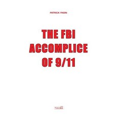 (영문도서) The FBI Accomplice of 9/11 Paperback, Talma Studios International, English, 9781913191009