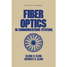 (영문도서) Fiber Optics in Communications Systems Paperback, CRC Press, English, 9780367452070