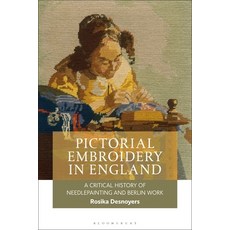 Pictorial Embroidery in England: A Critical History of Needlepainting and Berlin Work Paperback