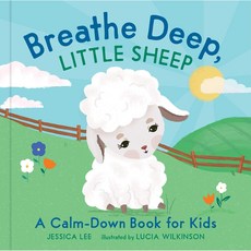 Breathe Deep Little Sheep: A Calm-Down Book for Kids Hardcover, Andrews McMeel Publishing, English, 9781524865351