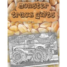 monster truck gifts: Get Ready To Have Fun coloring A great Monster Truck Coloring Book (Original Ar... Paperback, Independently Published