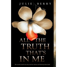 All the Truth That's in Me Prebound, Perfection Learning, English, 9781627654562