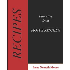 (영문도서) Favorites from MOM'S KITCHEN Paperback, Independently Published, English, 9798365165960