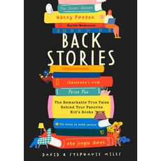 The Stories Behind the Stories: The Remarkable True Tales Behind Your Favorite Kid's Books Hardcover, Bushel & Peck Books, English, 9781638190417