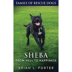 (영문도서) Sheba - From Hell to Happiness Paperback, Next Chapter, English, 9784867512982