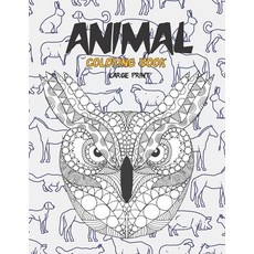 Coloring Book Animal - Large Print Paperback, Independently Published