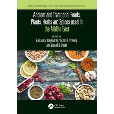 (영문도서) Ancient and Traditional Foods Plants Herbs and Spices used in the Middle East Hardcover, CRC Press, English, 9781032152868