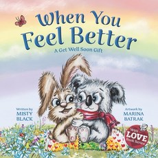 When You Feel Better: A Get Well Soon Gift Paperback, Berry Patch Press L.L.C.