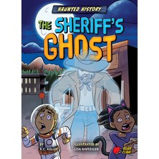 The Sheriff's Ghost Library Binding, Bear Claw Books, English, 9781647475987