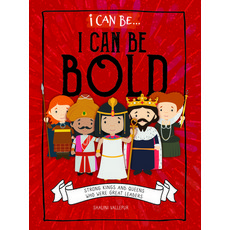 I Can Be Bold: Strong Kings and Queens Who Were Great Leaders Library Binding, Enslow Publishing