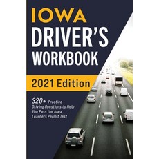 Iowa Driver's Workbook: 320+ Practice Driving Questions to Help You Pass the Iowa Learner's Permit Test Paperback, More Books LLC, English, 9781954289420