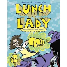 Lunch Lady and the Video Game Villain, Alfred A. Knopf Books for Yo..