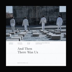 [신나라] 호피폴라 - And Then There Was Us (미니앨범) / Hoppip, 상세 설명 참조