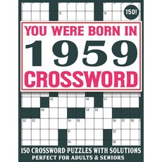 (영문도서) Born In 1959 Crossword Puzzle Book: Crossword Puzzles For Adults And Seniors Who Were Born In... Paperback, Independently Published, English, 9798524361172