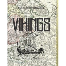 A Short History Book About Vikings: History Book: The most brutal civilization in history From the b... Paperback, Independently Published, English, 9798702299280