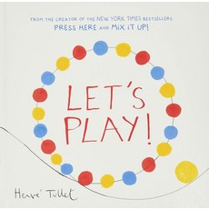 Let's Play:Interactive Books for Kids Preschool Colors Book Books for Toddlers, Let's Play, Herve Tullet(저), Chronicle Books