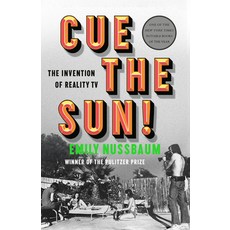 (영문도서) Cue the Sun!: The Invention of Reality TV Paperback, Random House Trade, English, 9780525509011