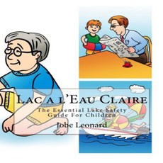 Lac a l'Eau Claire: The Essential Lake Safety Guide For Children Lac a l' Eau Claire : 어린이를위한 필수 호수, 1