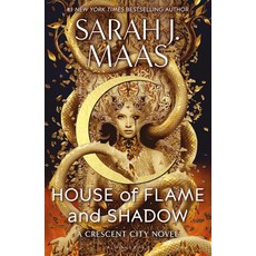House of Flame and Shadow (Crescent City Book 3):The MOST-ANTICIPATED fantasy novel of 2024 and..., House of Flame and Shadow (C.., 사라 제이 마스(저),Bloomsbury Publi.., Bloomsbury Publishing PLC