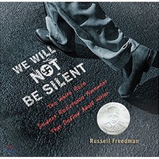 We Will Not Be Silent: The White Rose Student Resistance Movement That Defied Adolf Hitler Hardcover, Clarion Books
