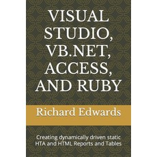 (영문도서) Visual Studio Vb.Net Access and Ruby: Creating dynamically driven static HTA and HTML Repo... Paperback, Independently Published, English, 9798464348172