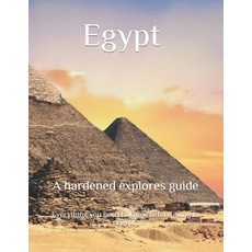 (영문도서) Egypt a hardened explores guide Paperback, Independently Published, English, 9798378024803