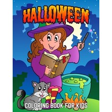Halloween Coloring Book For Kids: A Scary Fun Workbook For Happy Halloween Learning Costume Party C... Paperback, Independently Published