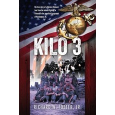 Kilo 3: The True Story of a Marine Rifleman's Tour from the Intense Fighting in Vietnam to the Super... Paperback, Outskirts Press, English, 9781977239068
