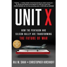 (영문도서) Unit X: How the Pentagon and Silicon Valley Are Transforming the Future of War Paperback, Scribner Book Company, English, 9781668031391