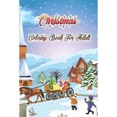 Christmas Coloring book for Adult: A Fun Adults Christmas Gift coloring Charming Houses Beautiful a... Paperback, Independently Published