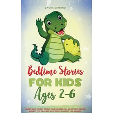 Bedtime Stories for Kids Ages 2-6: Short Sleep Stories to Help Your Children Fall Asleep Fast Reduc... Hardcover, Sweet Bedtime Stories Publi..., English, 9781914062636