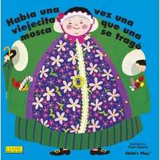 Había Una Vez Una Viejecita Que Una Mosca Se Tragó. Paperback, Child's Play International, English, 9781846439377