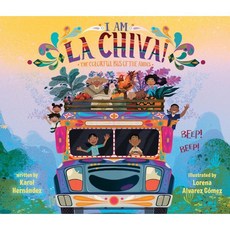 I Am La Chiva!: The Colorful Bus of the Andes, Dial Books