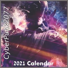Cyberpunk 2077 Calendar 2021: Cyberpunk 2077 Calendar 2021 "8.5x8.5" Inch 16 Months JAN 2021 TO APR ... Paperback, Independently Published, English, 9798582424925